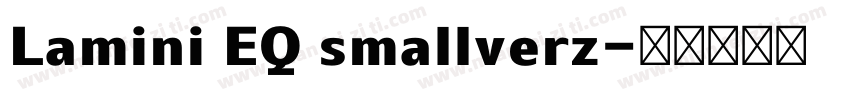 Lamini EQ smallverz字体转换